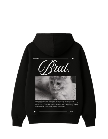 BRAT HOODIE — THE ART OF UNAPOLOGETIC ENERGY